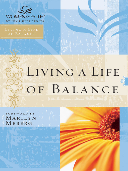 Title details for Living a Life of Balance by Women of Faith - Available